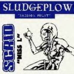 Sludgeplow : Passion Fruit -Miss L